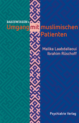 Umgang mit muslimischen Patienten - Malika Laabdallaoui, Ibrahim S R&uuml;schoff