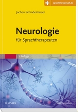 Neurologie f&uuml;r Sprachtherapeuten - Jochen Schindelmeiser