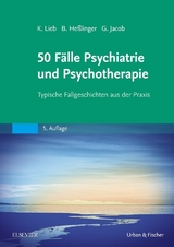 50 F&auml;lle Psychiatrie und Psychotherapie - Klaus Lieb, Bernd He&szlig;linger, Gitta Jacob