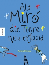 Als Mir&oacute; die Tiere neu erfand - Antony Penrose