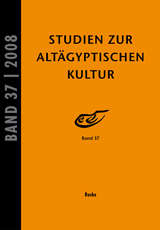 Studien zur Alt&auml;gyptischen Kultur Band 37 - 