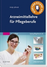 Arzneimittellehre f&uuml;r Pflegeberufe - Antje Jelinek