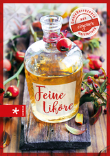 Feine Liköre - Irene Rüter