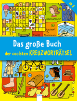 Das gro&szlig;e Buch der coolsten Kreuzwortr&auml;tsel ab 8 - Deike Press