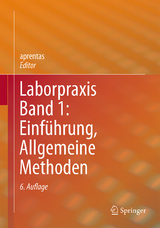 Laborpraxis Band 1: Einf&uuml;hrung, Allgemeine Methoden - 