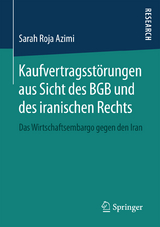 Kaufvertragsst&ouml;rungen aus Sicht des BGB und des iranischen Rechts - Sarah Roja Azimi