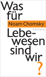 Was f&uuml;r Lebewesen sind wir? - Noam Chomsky