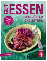 Gut essen bei erh&ouml;htem Cholesterin - Vera Herbst, Dagmar von Cramm