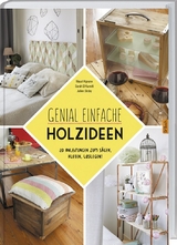 Genial einfache Holz-Ideen - Maud Vignane, Sarah El Karmiti