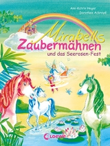 Mirabells Zauberm&auml;hnen und das Seerosen-Fest (Band 3) - Ann-Katrin Heger