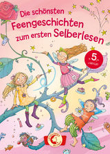 Die sch&ouml;nsten Feengeschichten zum ersten Selberlesen