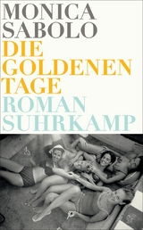 Die goldenen Tage - Monica Sabolo