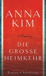 Die gro&szlig;e Heimkehr - Anna Kim