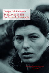 Schlagwetter - Georges Didi-Huberman