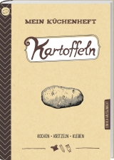 Mein K&uuml;chenheft - Kartoffeln - 