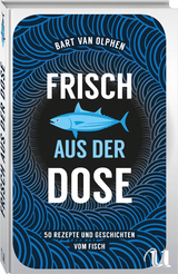 Frisch aus der Dose - Bart Van Olphen