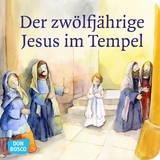 Der zw&ouml;lfj&auml;hrige Jesus im Tempel. Mini-Bilderbuch. - Monika Arnold