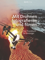 Mit Drohnen fotografieren und filmen - Eric Cheng
