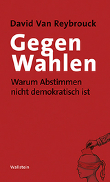 Gegen Wahlen - David van Reybrouck