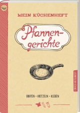 Mein K&uuml;chenheft - Pfannengerichte      - 
