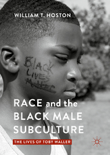 Race and the Black Male Subculture - William T. Hoston