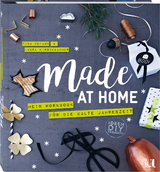 Made at Home - Herbst & Winter - Tina Defaux, Laura Kirschbacher