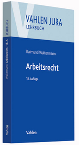 Arbeitsrecht - Raimund Waltermann, Alfred S&ouml;llner