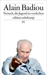 Versuch, die Jugend zu verderben - Alain Badiou