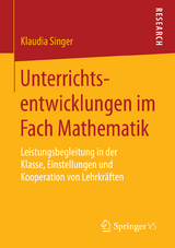 Unterrichtsentwicklungen im Fach Mathematik - Klaudia Singer