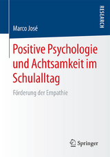 Positive Psychologie und Achtsamkeit im Schulalltag - Marco Jos&eacute;
