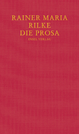 Die Prosa - Rainer Maria Rilke