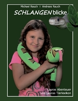 Schlangenblicke - Michael Rauch, Andreas Rauch