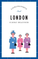 London Reiseführer LIEBLINGSORTE - Ulrike Draesner