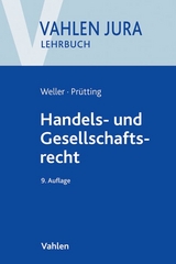 Handels- und Gesellschaftsrecht - G&uuml;nter H. Roth, Marc-Philippe Weller, Jens Pr&uuml;tting