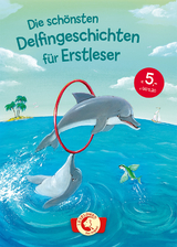 Die sch&ouml;nsten Delfingeschichten f&uuml;r Erstleser
