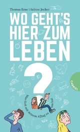 Wo geht's hier zum Leben? - Thomas Erne, Sabine Jocher