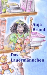 Das Lauerm&auml;nnchen - Anja Brand