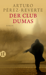 Der Club Dumas - Arturo P&eacute;rez-Reverte