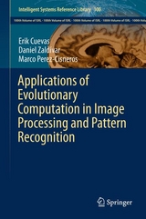 Applications of Evolutionary Computation in Image Processing and Pattern Recognition - Erik Cuevas, Daniel Zaldívar, Marco Perez-Cisneros