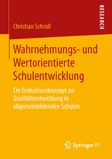 Wahrnehmungs- und Wertorientierte Schulentwicklung - Christian Schroll