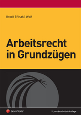 Arbeitsrecht in Grundz&uuml;gen - Wolfgang Brodil, Martin Risak