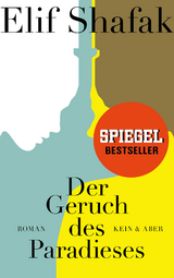 Der Geruch des Paradieses - Elif Shafak