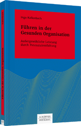 Führen in der Gesunden Organisation - Ingo Kallenbach