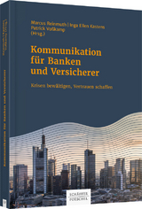 Kommunikation für Banken und Versicherer - Marcus Reinmuth, Inga Ellen Kastens, Patrick Voßkamp
