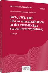BWL, VWL und Finanzwissenschaften in der m&uuml;ndlichen Steuerberaterpr&uuml;fung - Stephan Bannas, Andreas Wellmann