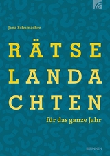 R&auml;tselandachten f&uuml;r das ganze Jahr - Jana Schumacher