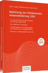 Anleitung zur Einkommensteuererklärung 2016 - Robert Engert, Winfried Simon, Frank Ulbrich
