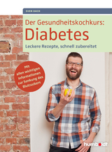 Der Gesundheitskochkurs: Diabetes - Sven Bach