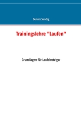 Trainingslehre "Laufen" - Dennis Sandig