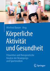 K&ouml;rperliche Aktivit&auml;t und Gesundheit - 